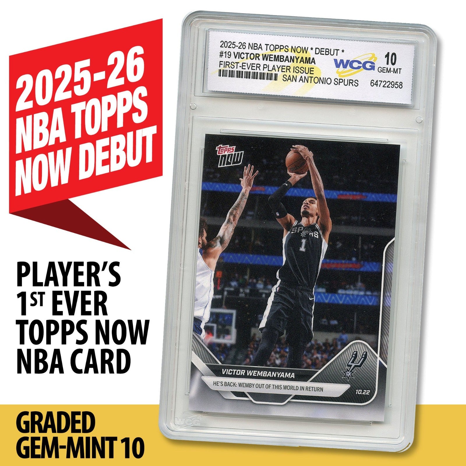 2025-26 NBA Topps Now Debut VICTOR WEMBANYAMA 1st Player Issue Card #19 - GEM 10-3