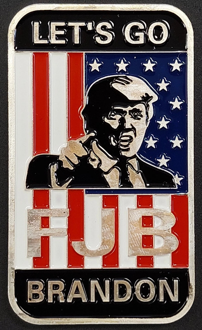 Let's Go Brandon, FJB, Donald J. Trump, One Troy Oz .999 Fine Silver Bar!