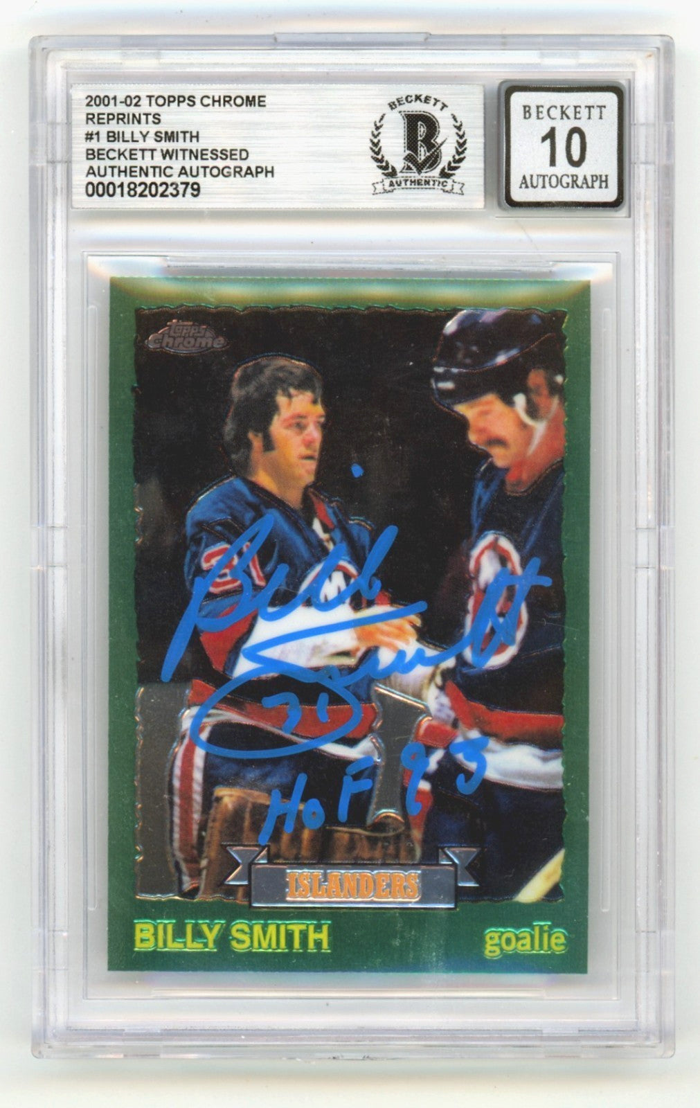 Billy Smith 2001-02 Topps Chrome 1 RC Reprints Signed HOF 93 Beckett BGS 10 Auto