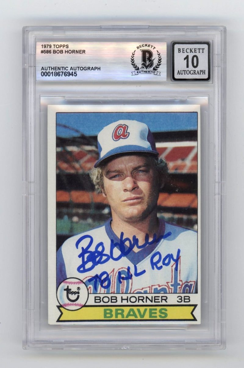 Bob Horner 1979 Topps #586 Signed Rookie RC w/ 78 NL ROY Ins Beckett BGS 10 Auto-1