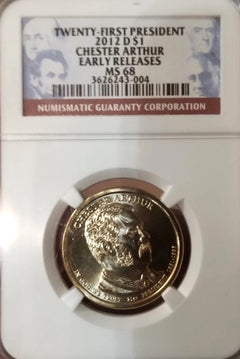 2012-D Chester Arthur Dollar NGC MS68 Business - 21st U.S President 015-2