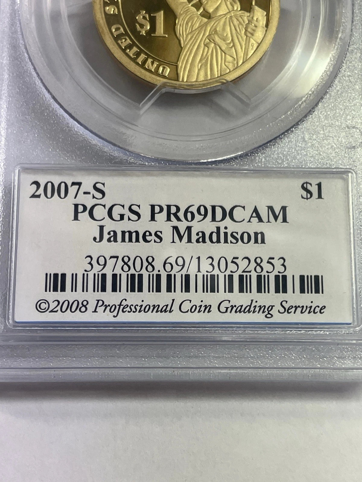 2007-S James Madison One Dollar PCGS- PR 69 D CAM.-4