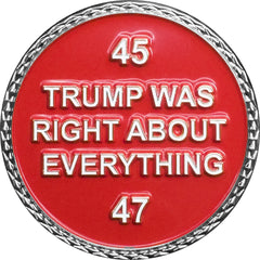 EL18-4 President Trump Was Right About Everything Presidential Challenge Coin 45-4