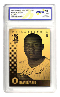 2004 RYAN HOWARD Philadelphia Phillies 23K GOLD ROOKIE CARD - GRADED GEM-MINT 10-1
