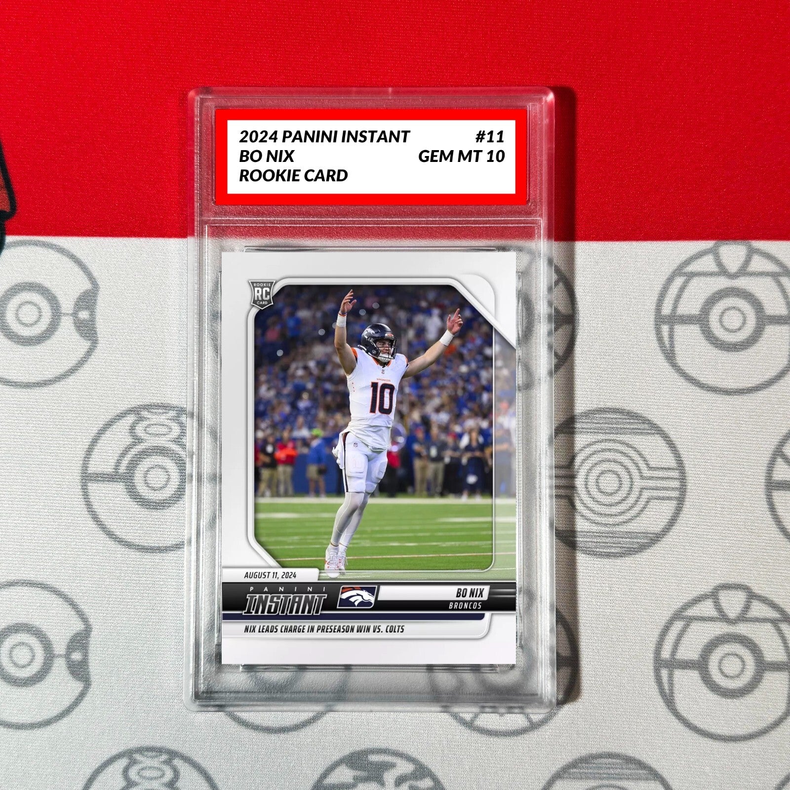 Graded 10 Bo Nix #11 RC Rookie Card 2024 Panini Instant Denver Broncos